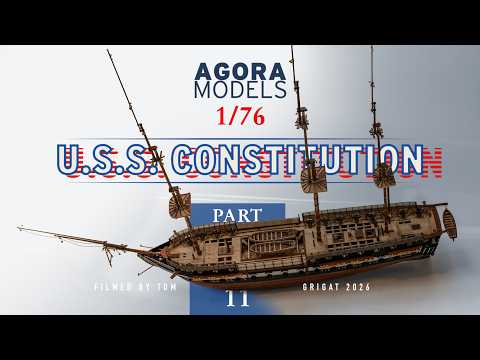 USS Constitution Build – Pack 11 | Carronades, Masts & Rigging Prep | Agora Models Partwork