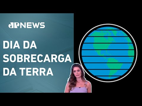 Planeta tem 1º de agosto como limite de consumo de recursos regeneráveis; Patrícia Costa analisa