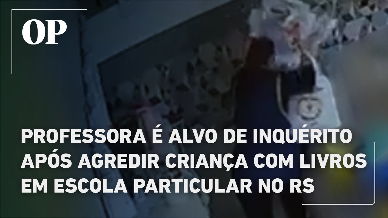 Professora é alvo de inquérito após agredir criança de 4 anos com livros em escola particular no RS