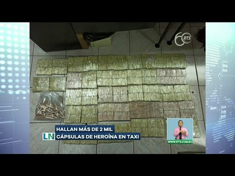 Hallan más de 2 mil cápsulas de heroína en taxi de Guayaquil