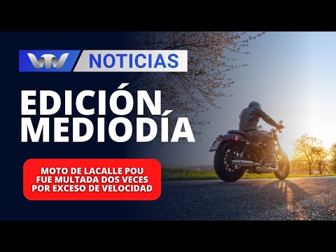 Edición Mediodía 25/01 | Moto de Lacalle Pou fue multada dos veces por exceso de velocidad