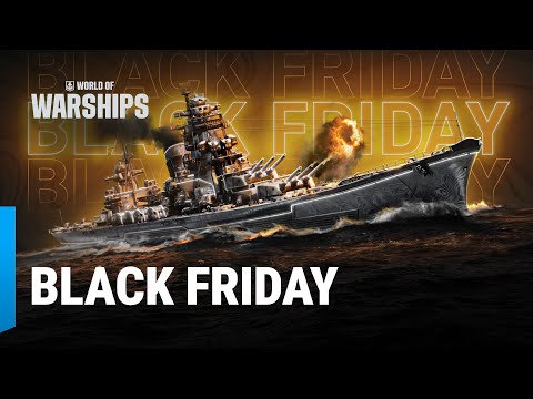 Black Friday is back in World of Warships!