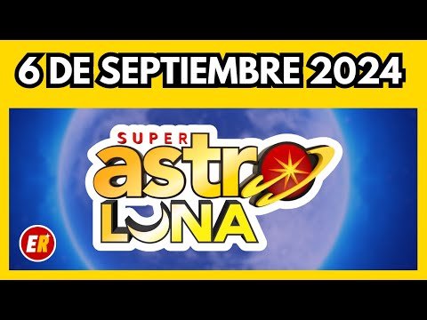 Resultado de ASTRO LUNA hoy viernes 6 de septiembre del 2024