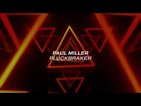 Paul Miller - Pluckbraker