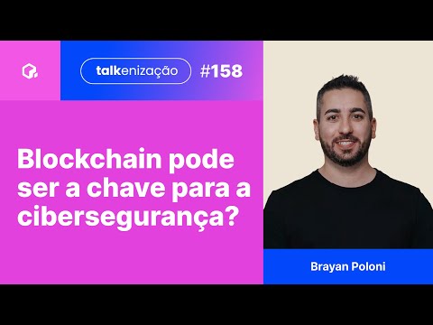 Sistema financeiro sob ataque e o papel da blockchain na segurança digital | com Brayan Poloni | 158
