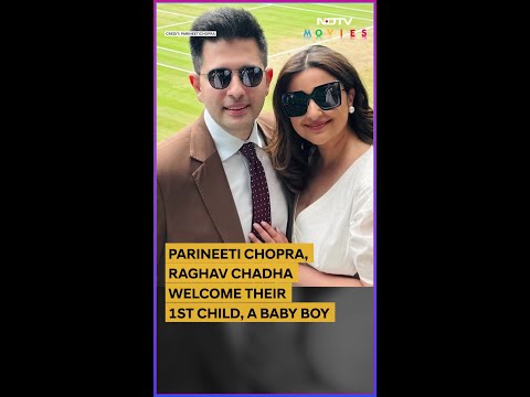Parineeti Chopra, Raghav Chadha Welcome First Child, A Baby Boy: "Our Hearts Are Fuller"