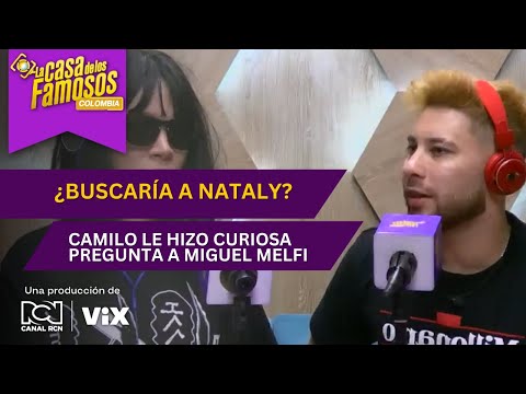 Miguel Melfi respondió si buscaría a Nataly Umaña luego de La casa de los famosos Colombia