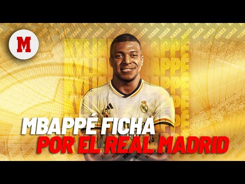 Mbappé ficha por el Real Madrid: ya es oficial I MARCA