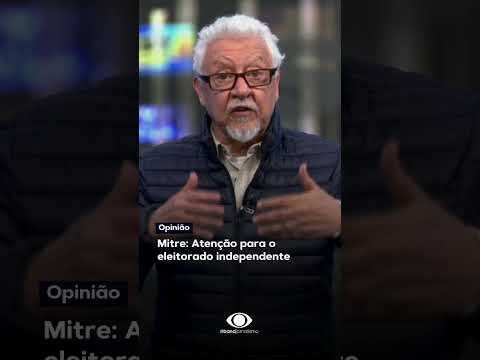 Mitre: Atenção para o eleitorado independente