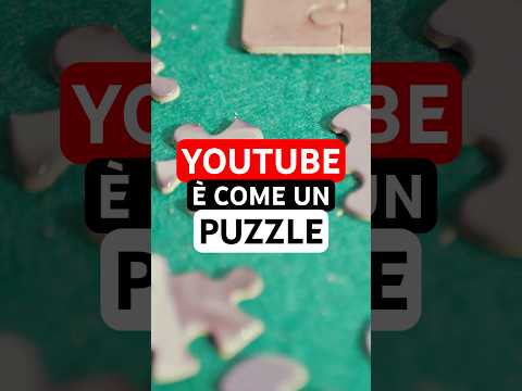 YouTube è come un PUZZLE: in che senso? 🤔