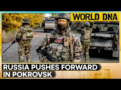 Russia-Ukraine War: Russia Pushes Forward In Pokrovsk, Ukraine Fights Back | WORLD DNA News