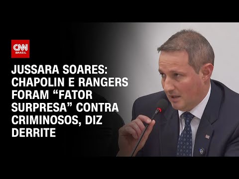 ​Jussara Soares: Chapolin e Rangers foram “fator surpresa” contra criminosos, diz Derrite |PRIME TIME