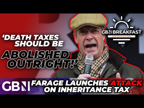 Nigel Farage launches ATTACK on 'immoral DEATH TAXES' in rage against Labour's inheritance tax plans