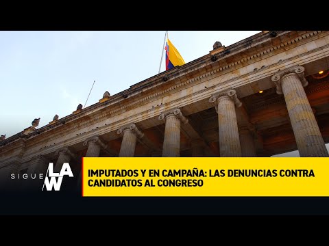 #SigueLaW DIGITAL ¡Imputados y en campaña! Candidatos de Cambio Radical — ¿Trabajo a cambio de voto?