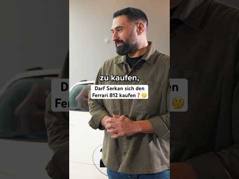 Darf sich Serkan einen Ferrari 812 kaufen #omidmouazzen #autohandel