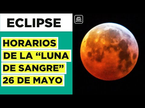 Luna de Sangre: El increíble eclipse que podrás ver este 26 de mayo en Chile