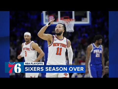 Philadelphia 76ers season over after being eliminated from playoffs after falling to Knicks in Game