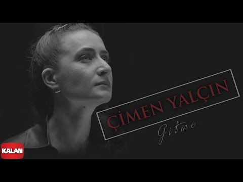 Çimen Yalçın - Gitme I Official Music Video © 2022 Kalan Müzik