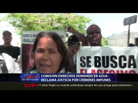 Comisión Derechos Humanos en Azua reclama justicia por crímenes impunes