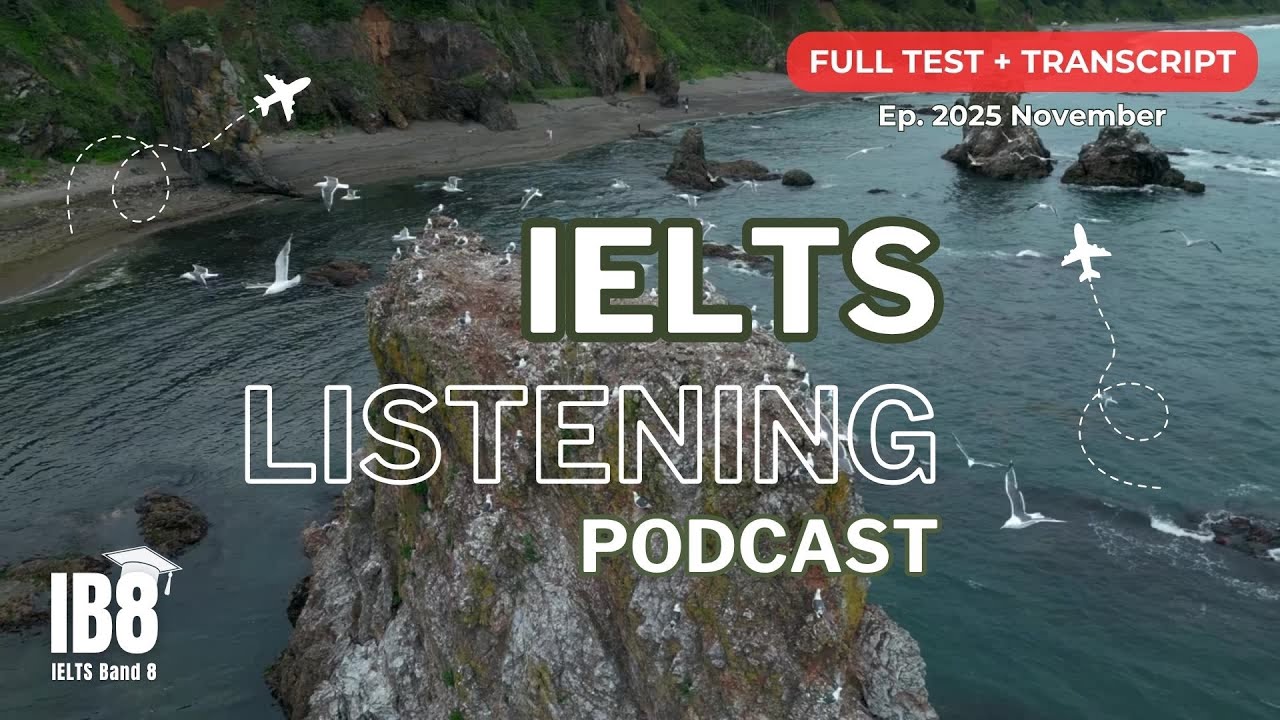IELTS Listening Podcast Full Test Nov No1 | Luyện nghe tiếng Anh thụ động | IELTS Test & ASMR #ib8