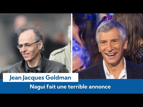 Jean-Jacques Goldman : Nagui fait une terrible annonce