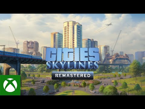 Cities: Skylines - Remastered Release Trailer