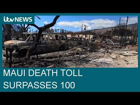 Maui death toll surpasses 100 but victims yet to be formally identified | ITV News