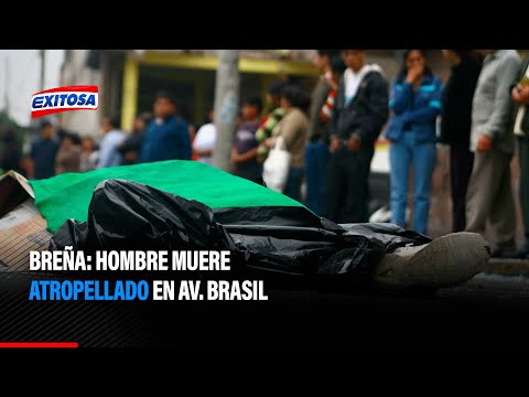 Breña: Hombre muere atropellado en av. Brasil