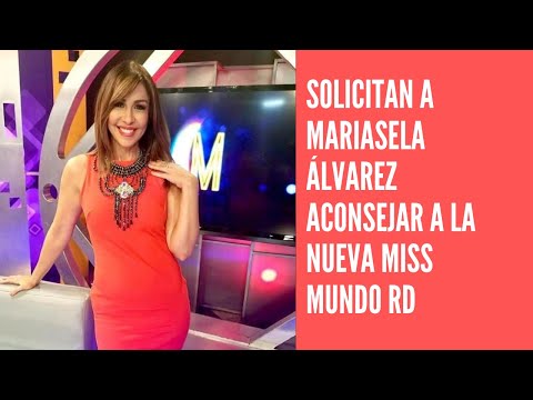 Solicitan a Mariasela Álvarez aconsejar a la nueva Miss Mundo RD