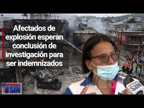 Afectados de explosión esperan conclusión de investigación para ser indemnizados