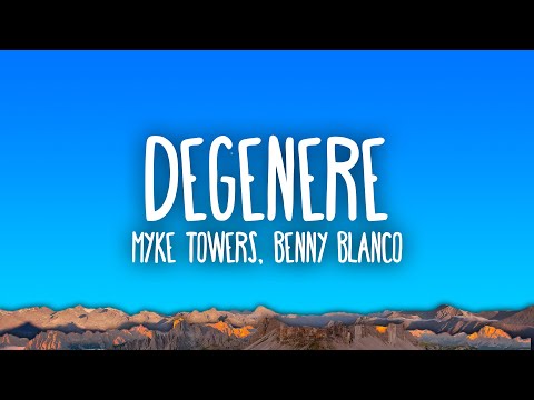 Myke Towers & Benny Blanco - Degenere