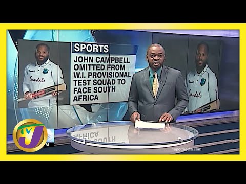 John Campbell not named in West Indies Squad for South Africa Test - June 4 2021