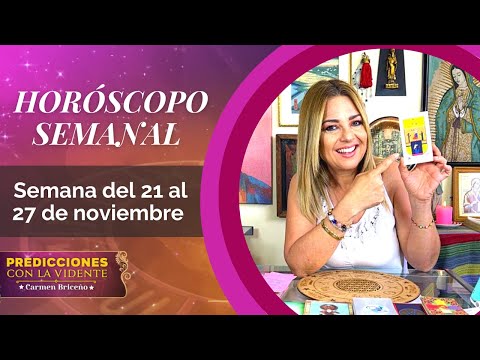 HORÓSCOPO SEMANAL del 21 al 27 de noviembre | #PrediccionesconCarmenBriceño | Horóscopo de la semana