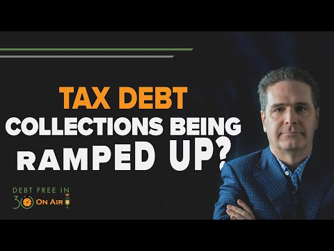 When is CRA Going to Ramp Up Tax Debt Collections? | DFI30