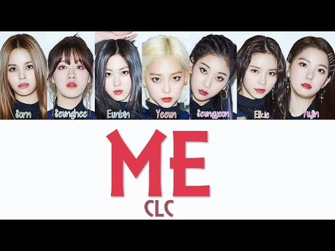 CLC - ME (美) [Hang, Rom & Eng Lyrics]