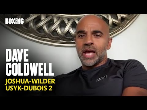 Dave Coldwell On Joshua-Wilder Reports