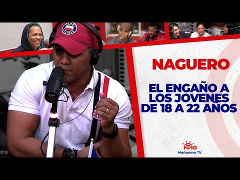 El Engaño a LOS JOVENES DE 18 a 22 Años - El Naguero