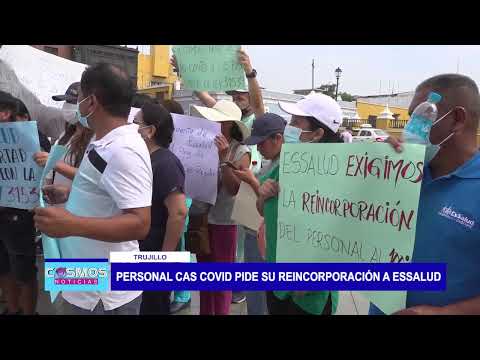 Trujillo: Personal CAS Covid pide su reincorporación a EsSalud