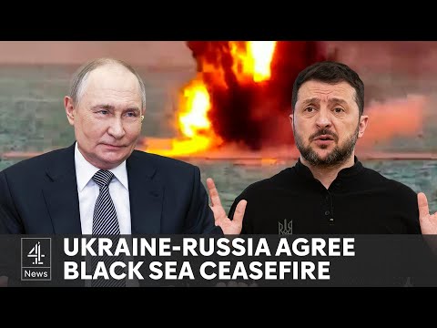 Ukraine and Russia agree to Black Sea ceasefire after US talks