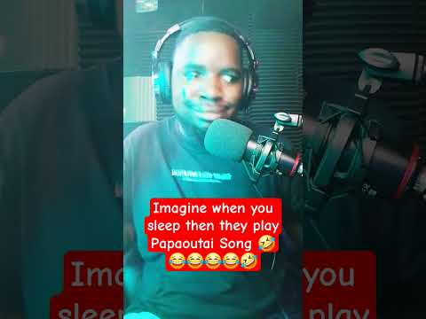 Imagine when you sleep then they playPapaoutai Song 🤣😂😂😂😂🤣 #papaoutai