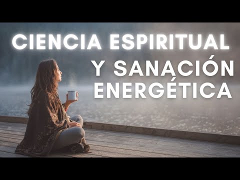 14/10/24 Ciencia espiritual y sanación energética, por la Dra. Lola Aparicio