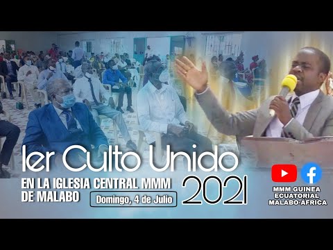 1er Culto Unido en la Iglesia Central MMM de Malabo | Domingo, 4 de Julio 2021