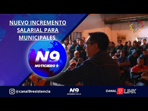 NUEVO INCREMENTO SALARIAL PARA MUNICIPALES - NOTICIERO 9 -