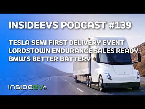 Tesla Semi Event, Lordstown Endurance and BMW's Better Battery