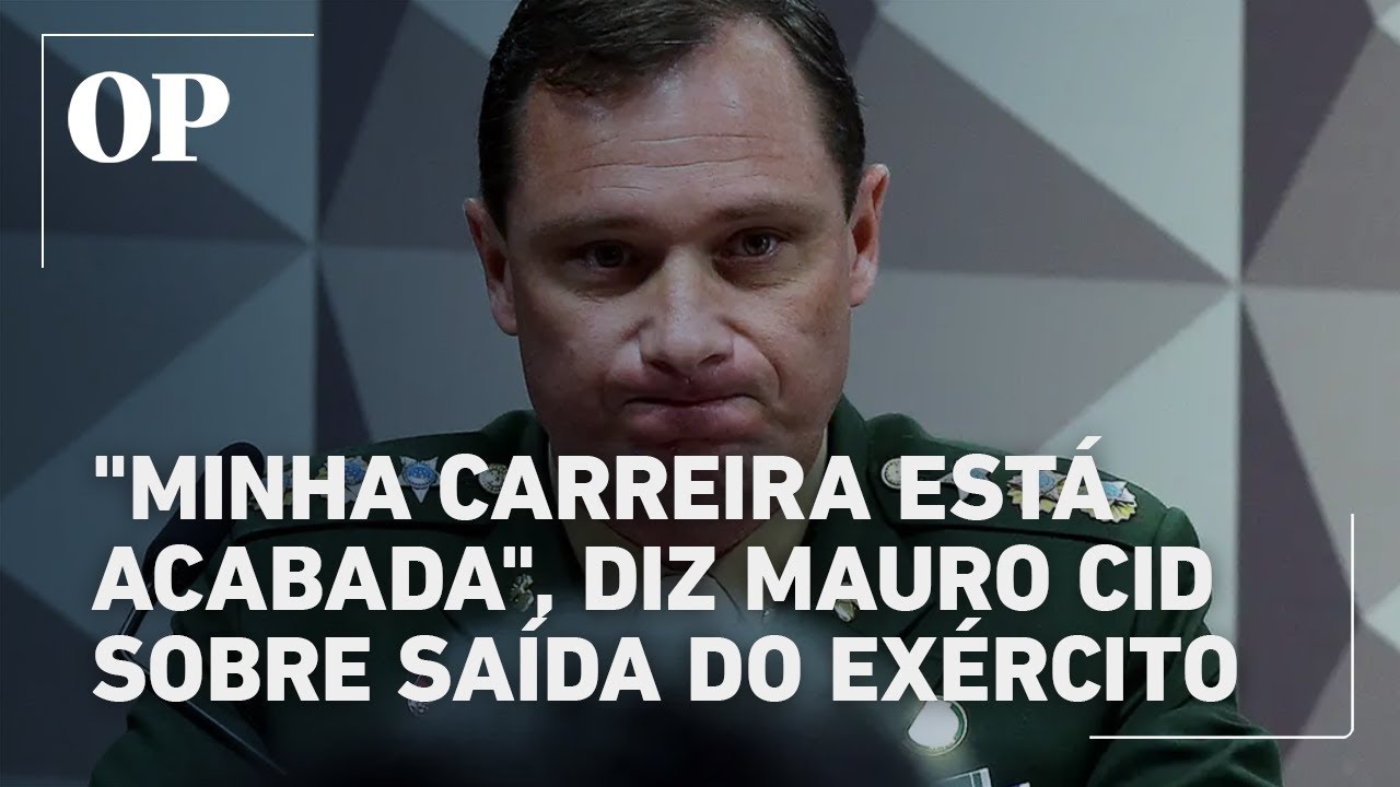 Mauro Cid afirma que carreira está acabada ao decidir deixar o Exército