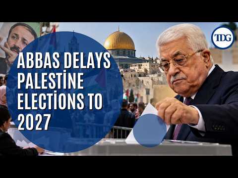 Abbas Delays Palestine Elections to 2027 | Israel Restrictions, Gaza Crisis &amp; Political Fallout