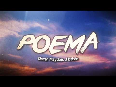 Oscar Maydon, J Balvin – Poema 🔥 (Letra)