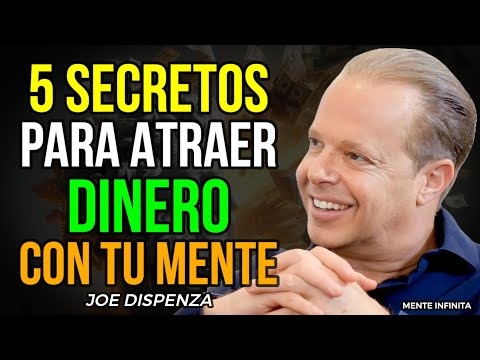 Aprende los 5 SECRETOS de Joe Dispenza para Desbloquear tu ABUNDANCIA y Atraer más DINERO a tu Vida