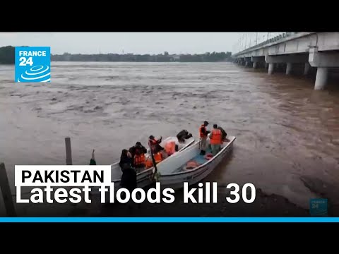 Pakistan evacuates half a million people as latest floods kill 30 • FRANCE 24 English