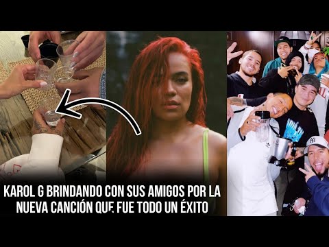 Karol g brindando con sus amigos por la nueva canción junto a Romeo Santos